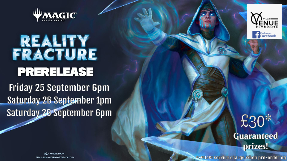 Reality Fracture Prerelease - Saturday 26 September 6pm